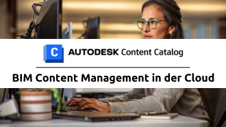 BIM Content Management in der Cloud mit Autodesk Content Catalog 